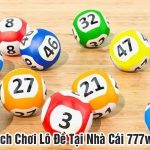 Cách Chơi Lô Đề Tại Nhà Cái 777win Hướng Dẫn Chi Tiết